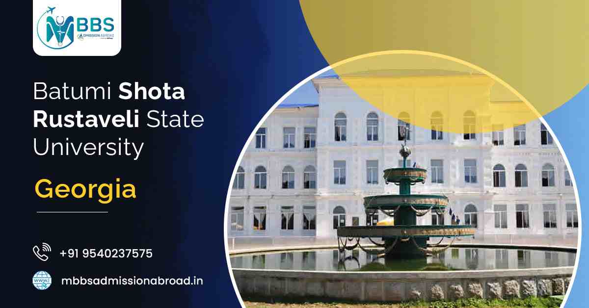 Batumi Shota Rustaveli State University 2025: Eligibility & Fees Batumi Shota Rustaveli State University 2025: Eligibility & Fees